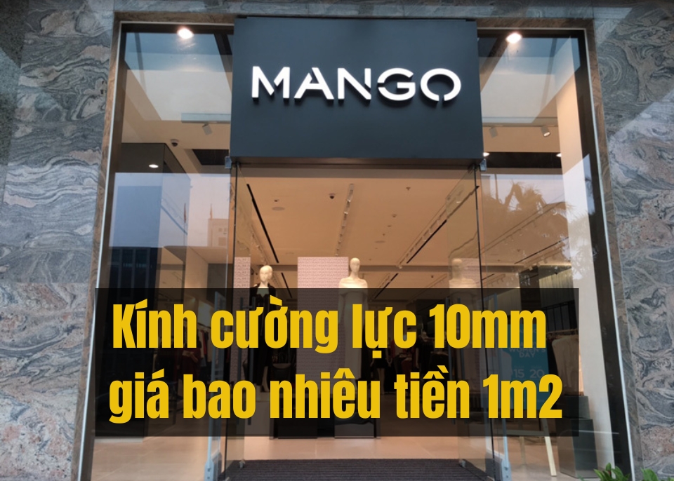 [Update 2023] kính cường lực 10 ly có giá bao nhiêu tiền một m2?